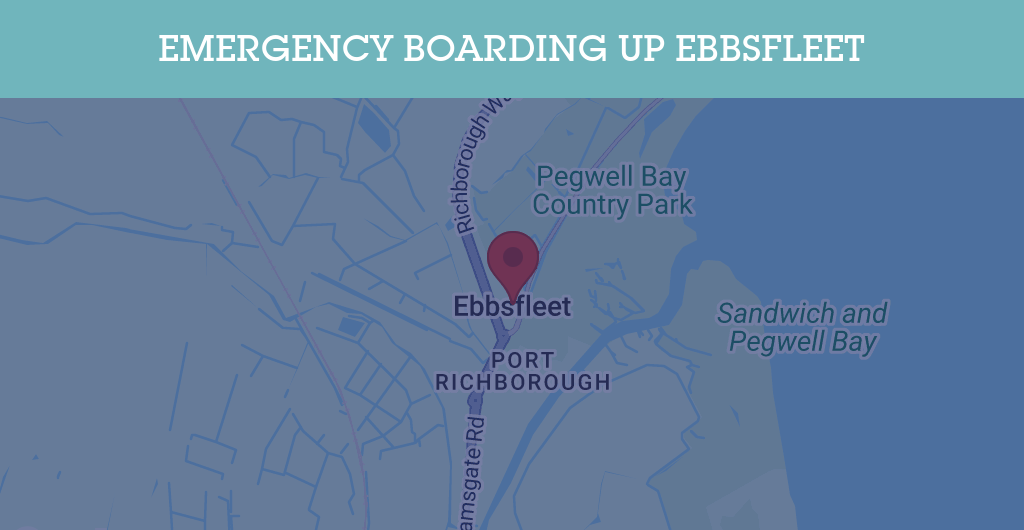 Emergency Boarding Up Services in Ebbsfleet - DA10
