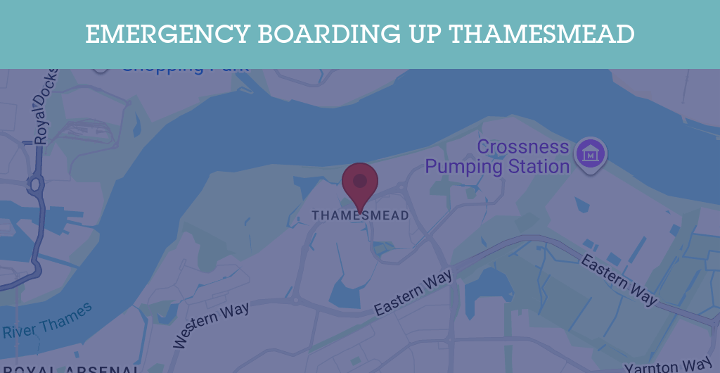 Emergency Boarding Up Services in Thamesmead - DA18